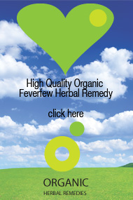 Organic feverfew tincture can help with migraine headaches, fevers and menstrual pain